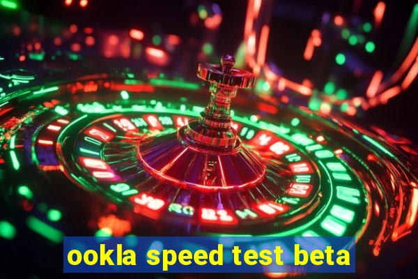 ookla speed test beta